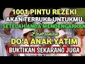 Download Lagu REZEKI BESAR SEDANG MENANTIMU SETELAH MENDENGARKAN DO'A ANAK YATIM !! BUKTIKAN SEKARANG JUGA