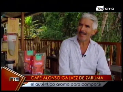 Café Alonso Gálvez de Zaruma el auténtico aroma para compartir