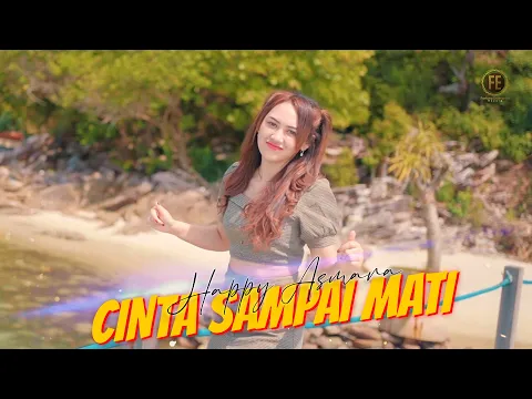 Download MP3 HAPPY ASMARA - CINTA SAMPAI MATI ( Official Music Video ) | Dengarkanlah di sepanjang malam aku