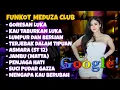 Download Lagu FUNKOT_MEDUZA CLUB || MUSIC PARTY FULL ALBUM TERBARU [GORESAN LUKA] || DJ BIDDY