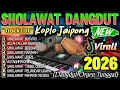 Lagu SHOLAWAT NABI TERBARU 2025 | SHOLAWAT MERDU DANGDUT KOPLO POPULER VIRAL FULL ALBUM MENYEJUKAN HATI 