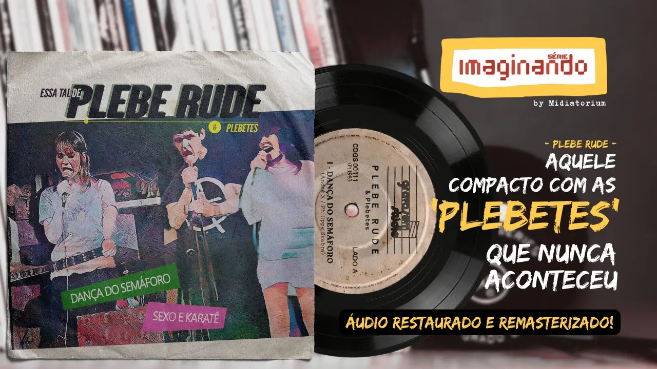 Imaginando aquele compacto da Plebe Rude com as 'Plebetes' | áudio restaurado e remasterizado