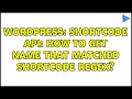 Wordpress Shortcode API How to get name that matched shortcode RegEx 2 Solutions