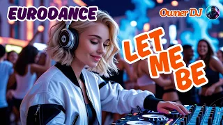 owner dj let me be eurodance eurodance 90s remix neweurodance synthpop