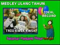 Download Lagu Trio Kwek Kwek - Medley Ulang Tahun (Official Video Clips)