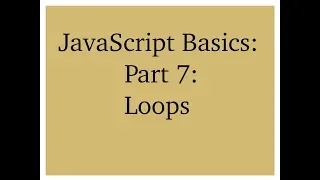 JavaScript Basics Part 7 Loops