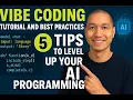 5 Best Practices for Vibe Coding - Get Better Code from LLMs Vibe Coding Tutorial