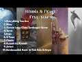 BEST SONG HINDIA \u0026 .FEAST | HINDIA \u0026 .FEAST FULL ALBUM TERBAIK | DANIEL BASKARA | EVERYTHING YOU ARE