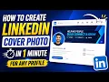 How to Create a LinkedIn Cover Photo in 1 Minute Free LinkedIn Banner Tutorial 2026