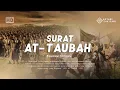 Download Lagu Surat At-Taubah (Pengampunan) Merdu Irama Nahawand, Amalkan 2 Ayat Terakhir dan Rasakan Khasiatnya
