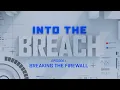 Into The Breach Episode 1 Breaking The Firewall