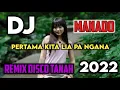 Download Lagu Dj Pertama Kita Lia Pa Ngana Remix Disco Tanah 2022