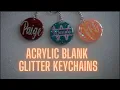 Acrylic Blank Glitter Keychains I Period Six Designs