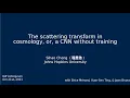 The scattering transform in cosmology or a CNN without Training Sihao Cheng