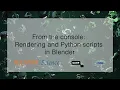 From the console Rendering and Python scripts in Blender Part