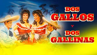 Dos Gallos y Dos Gallinas - Película Completa