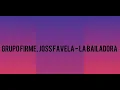 Grupo Firme , Joss Favela - La bailadora