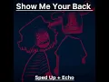 Download Lagu Show Me Your Back ( Sped Up + Echo ) FindMyName