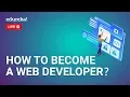 How to become a Web Developer Web Development Career in 2020 Full Stack Training Edureka