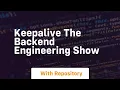keepalive the backend engineering show