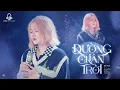 Download Lagu ĐƯỜNG CHÂN TRỜI (NEWVER 2024) - TÚ NA | COMPOSER: NGUYỄN HỒNG THUẬN - Rồi em nhớ phút giây bên người
