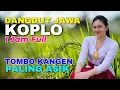 Download Lagu 1 JAM NONSTOP CAMPURSARI DANGDUT JAWA KOPLO ENAK DIDENGAR BASS EMPUK PALING ASIK TOMBO KANGEN