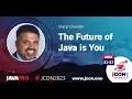 The future of Java is you Sharat Chander EN