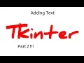 Adding Text Part 2 Tkinter