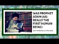 Download Lagu Was Prophet Adam (as) really the first human being? | Sayyid Kamal al-Haydari