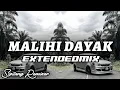 Download Lagu DJ Malihi Dayak EXTENDEDMIX - SIPITANG REMIXER