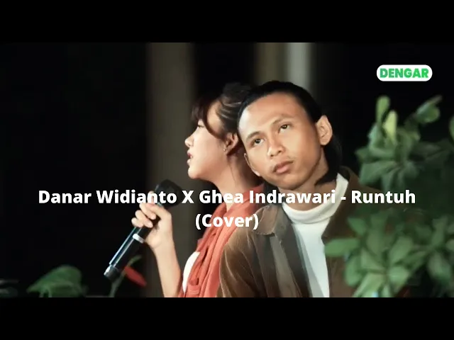 Download MP3 Danar Widianto X Ghea Indrawari - Runtuh (Fiersa Besari X Feby Putri)