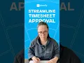 How to streamline timesheet approval