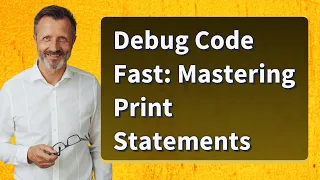 Debug Code Fast Mastering Print Statements