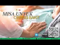 Download Lagu Penyembuhan | Misa untuk Orang Sakit, Ogos 2025
