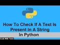 How To Check If A Text Is Present In A String In Python