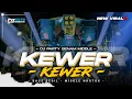Download Lagu DJ KEWER KEWER - PARTY BASS NGUK NGUK MIDDLE NROTOK NULUP ‼️ COCOK BUAT CEK SOUND