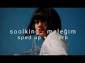 Download Lagu soolking - meleğim sped up + reverb