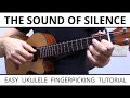 Lagu The Most Beautiful \u0026 EASY Way To Fingerpick The Sound Of Silence On Ukulele (Simon \u0026 Garfunkel)