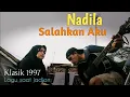 Download Lagu Nadila - Salahkan Aku -( Akustik cover )1997