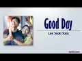 Lee Seok Hoon - Good Day [Rom|Eng Lyric]