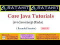 Core java Tutorials java class concept Blocks by Mr Ratan class-06
