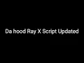 Da hood Ray X Script