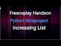 Python-Miniproject Increasing List Frescoplay HandsOn Hackerank