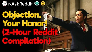 I Rest My Case 2-Hour Lawyers of Reddit Compilation