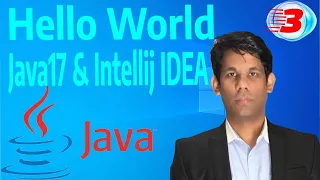 First Hello World program using IDEA and 17 Episode - 3
