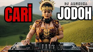 cari jodoh dj remix edm ethnic dangdut version dj arunika