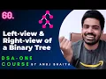 Left view of Binary Tree Right view of Binary Tree Left view of Tree DSA-One Course