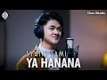 Download Lagu YA HANANA (Jiharkah) - SYATIR SAMI