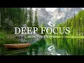 Download Lagu Deep Focus Music To Improve Concentration - 12 Hours of Ambient Study Music to Concentrate #896