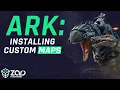 How to Install CUSTOM MAPS on an ARK Server 2025